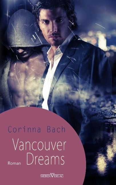Cover: 9783864434853 | Vancouver Dreams | Corinna Bach | Buch | Sieben-Verlag