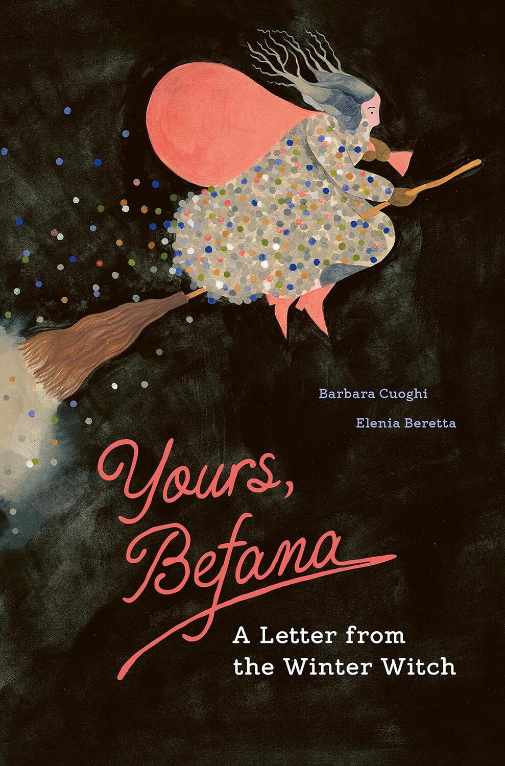 Cover: 9781778401466 | Yours, Befana | A Letter from the Winter Witch | Barbara Cuoghi | Buch