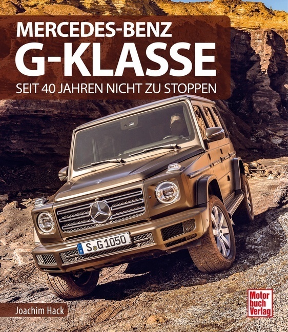 Cover: 9783613041721 | Mercedes-Benz G-Klasse | Seit 40 Jahren nicht zu stoppen | Hack | Buch