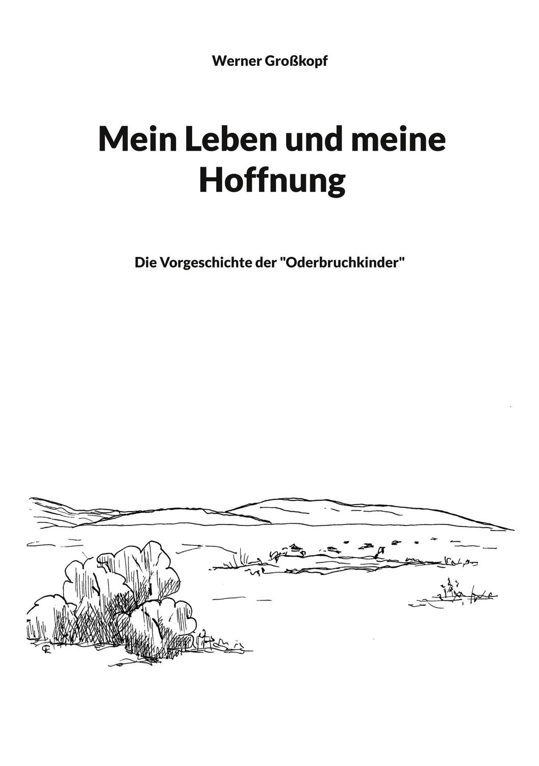 Cover: 9783748133063 | Mein Leben und meine Hoffnung | Werner Großkopf | Taschenbuch | 230 S.
