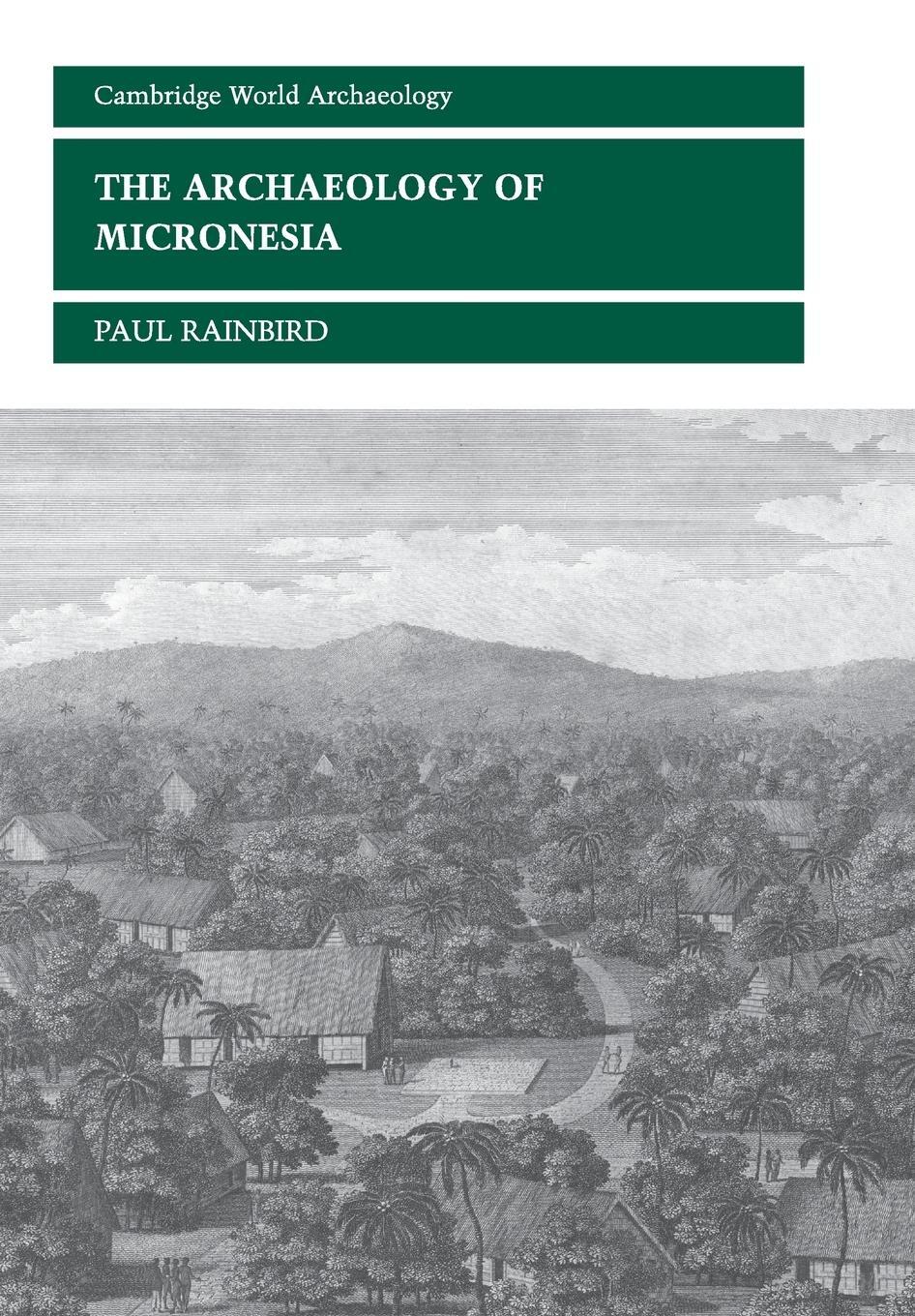 Cover: 9780521656306 | The Archaeology of Micronesia | Paul Rainbird | Taschenbuch | Englisch
