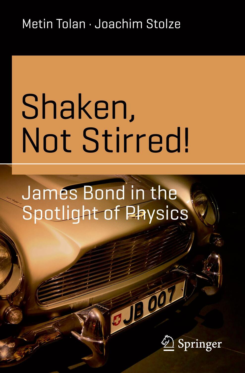Cover: 9783030401085 | Shaken, Not Stirred! | James Bond in the Spotlight of Physics | Buch