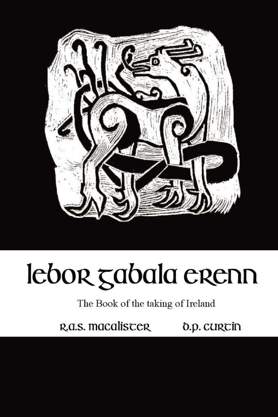 Cover: 9781960069320 | Lebor Gabala Erenn | the book of the taking of Ireland | Macalister