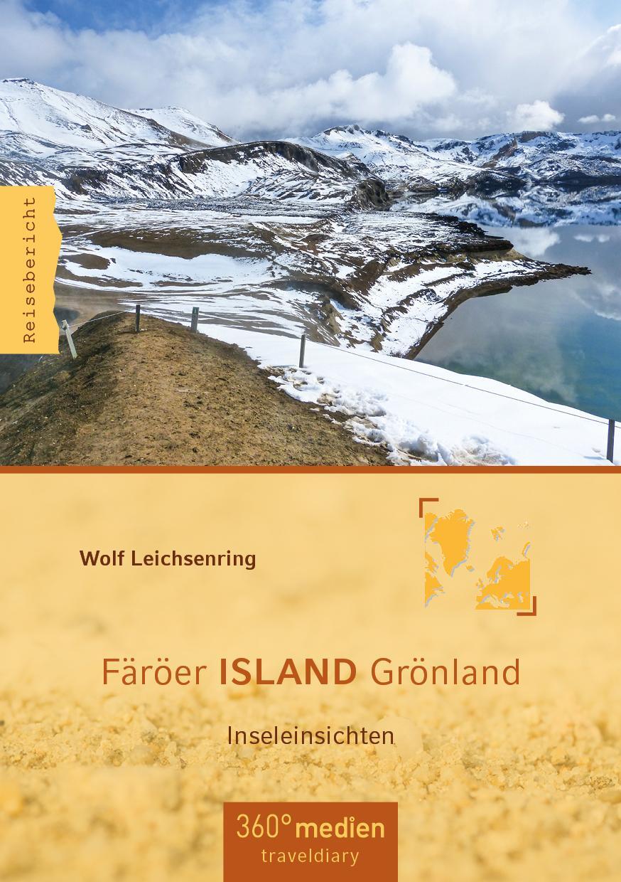 Cover: 9783947944095 | Färöer ISLAND Grönland | Inseleinsichten | Wolf Leichsenring | Buch