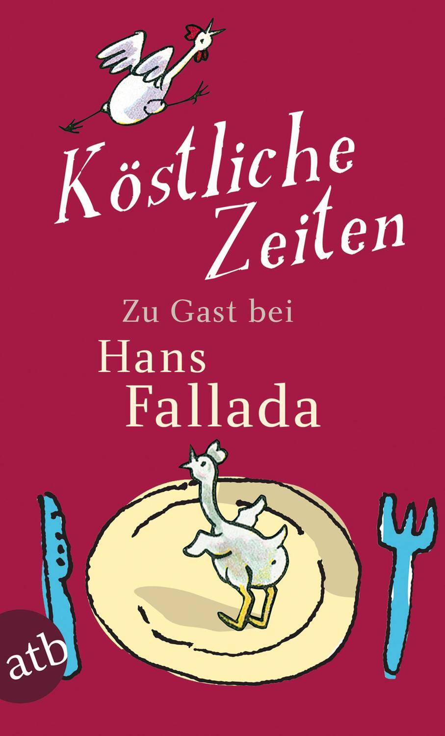 Cover: 9783746628530 | Köstliche Zeiten | Geschichten und Rezepte | Hans Fallada | Buch