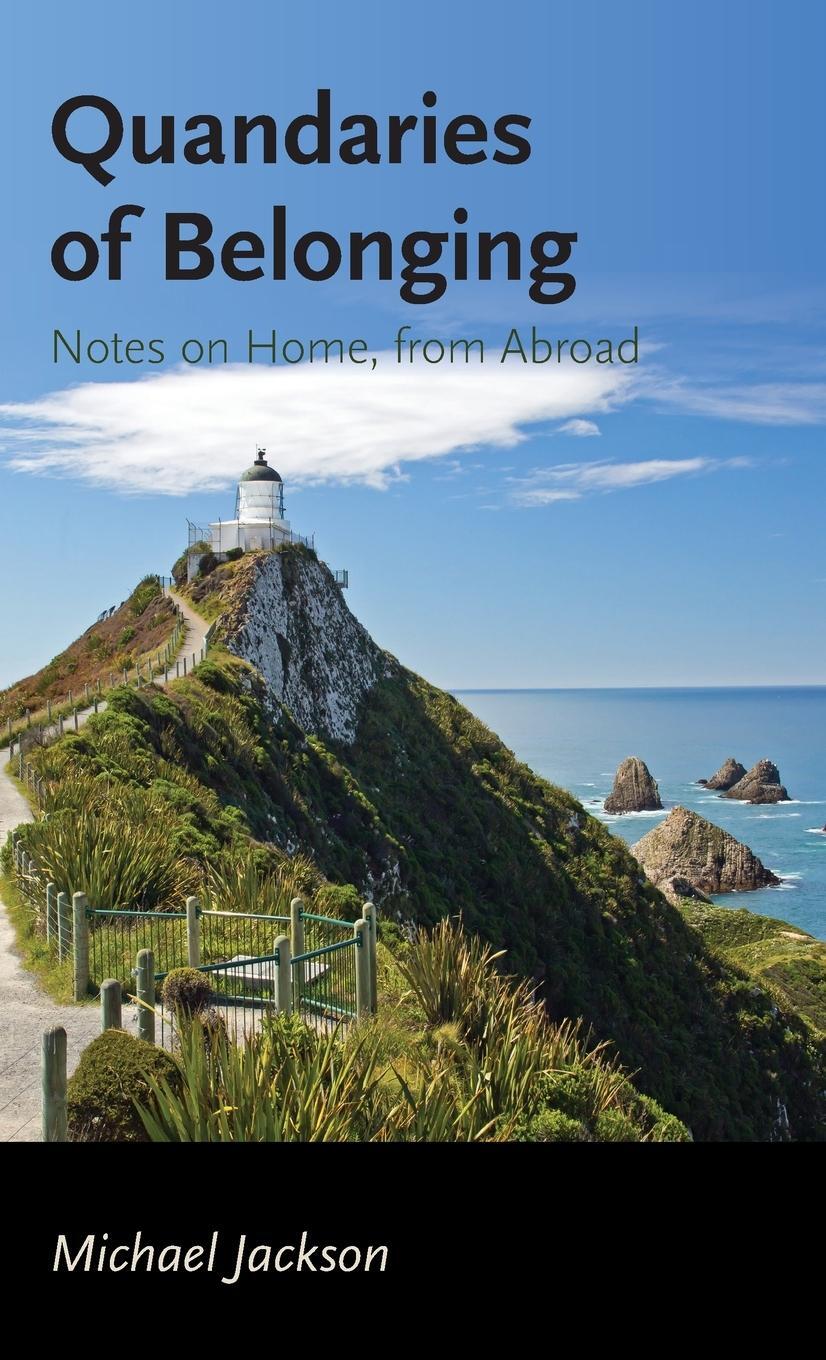 Cover: 9781785276415 | Quandaries of Belonging | Notes on Home, from Abroad | Michael Jackson