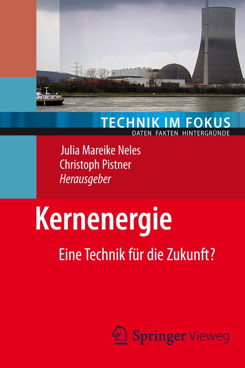 Cover: 9783642243288 | Kernenergie | Eine Technik für die Zukunft? | Pistner (u. a.) | Buch