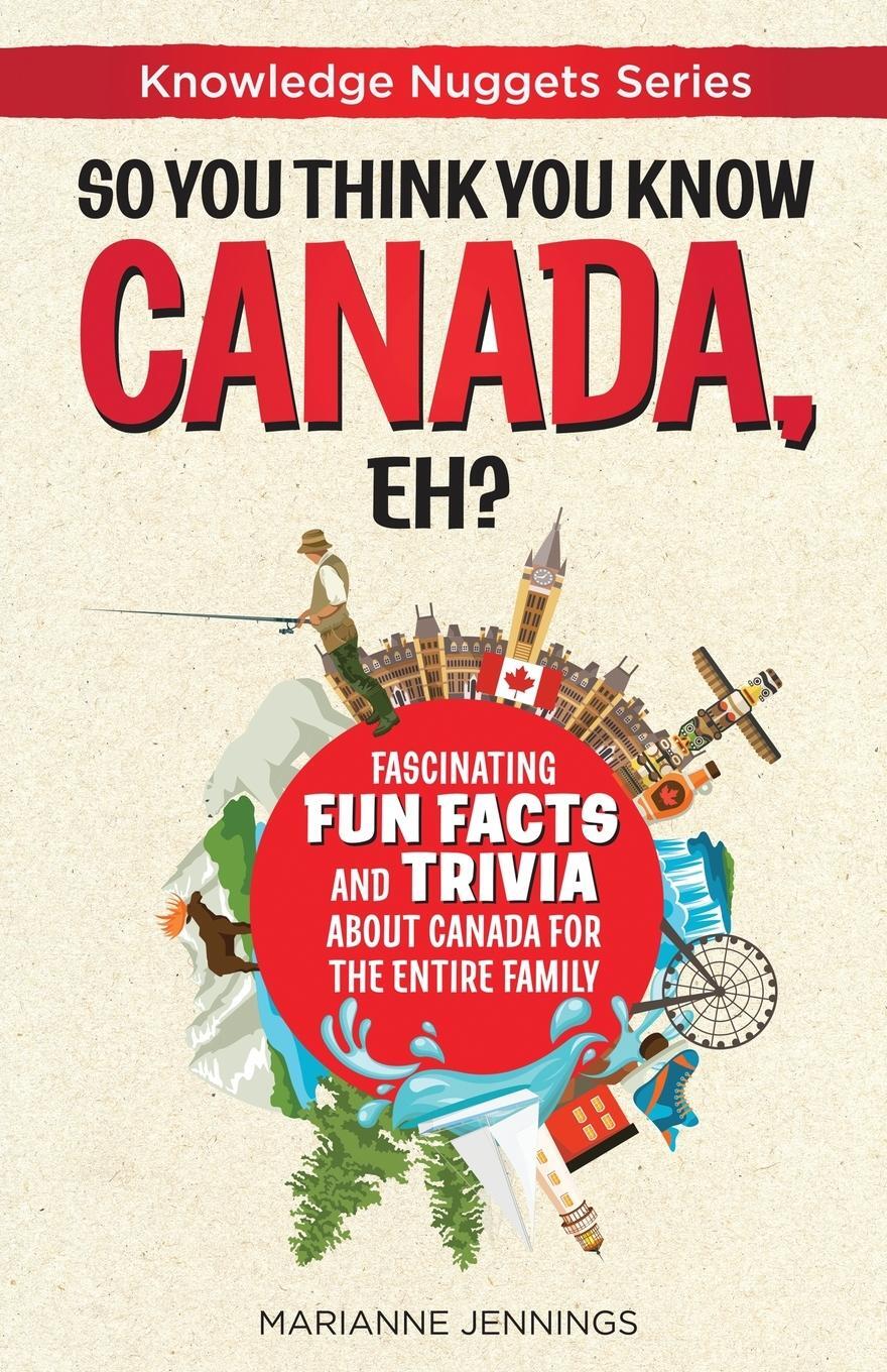 Cover: 9781734245615 | So You Think You Know CANADA, Eh? | Marianne Jennings | Taschenbuch