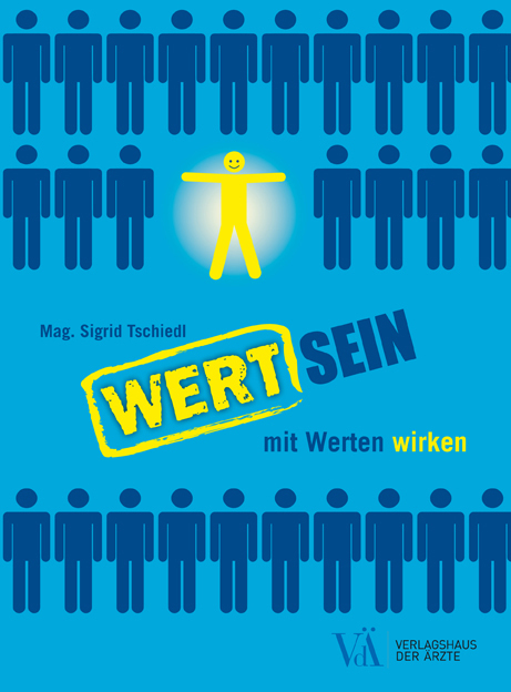 Cover: 9783990522226 | WERTSEIN | mit Werten wirken | Sigrid Tschiedl | Taschenbuch | 2020