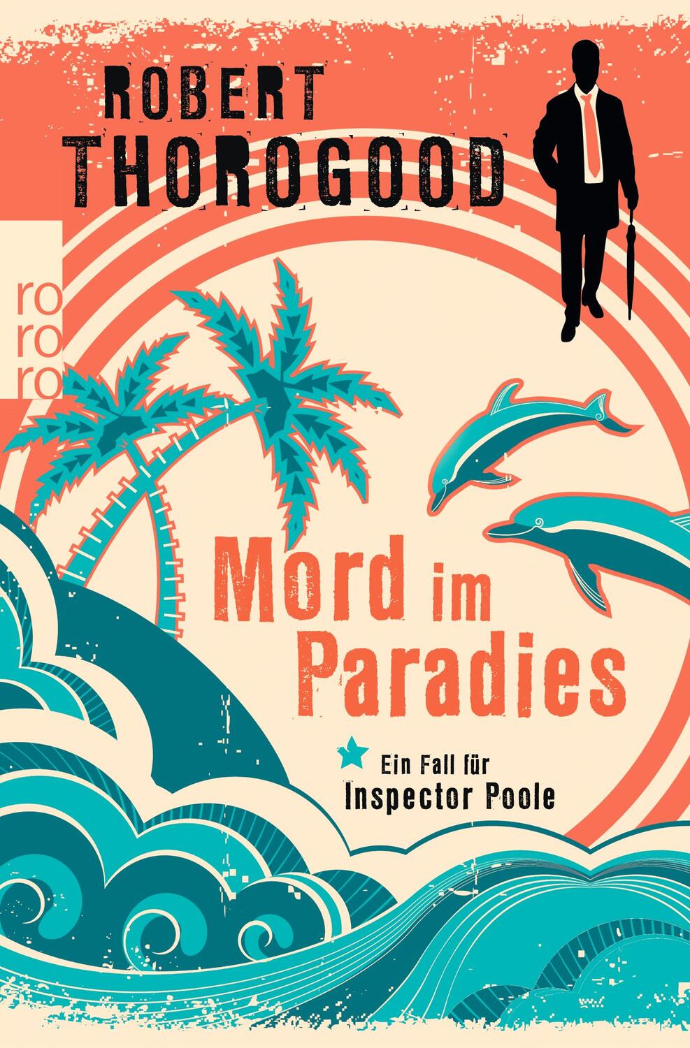 Cover: 9783499272752 | Mord im Paradies | Ein Fall für Inspector Poole | Robert Thorogood