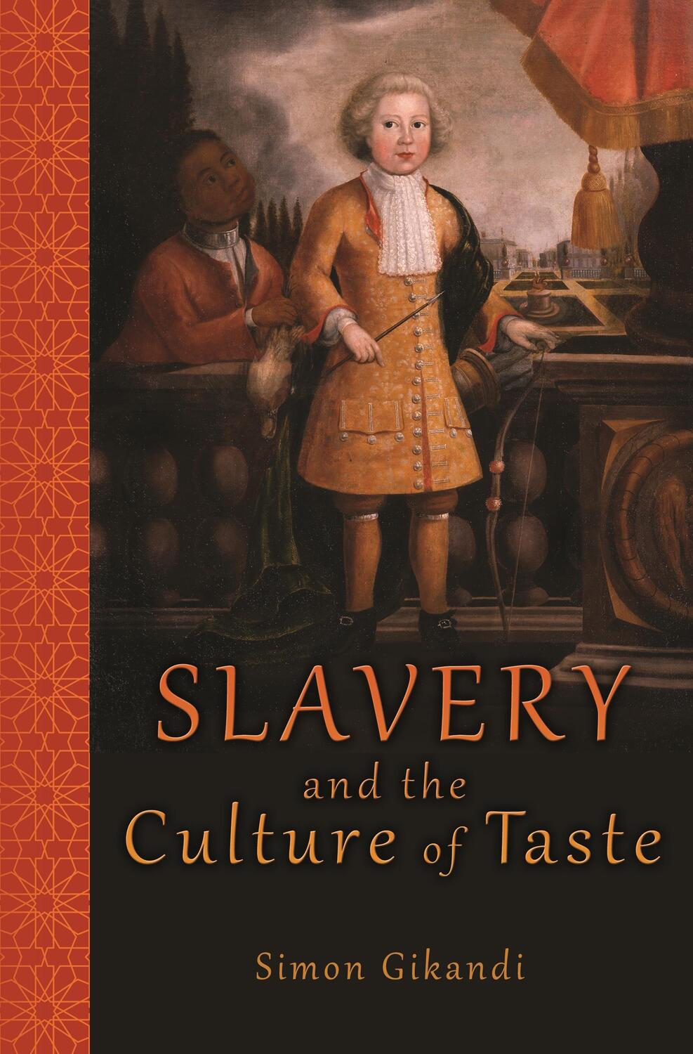 Cover: 9780691160979 | Slavery and the Culture of Taste | Simon Gikandi | Taschenbuch | 2014