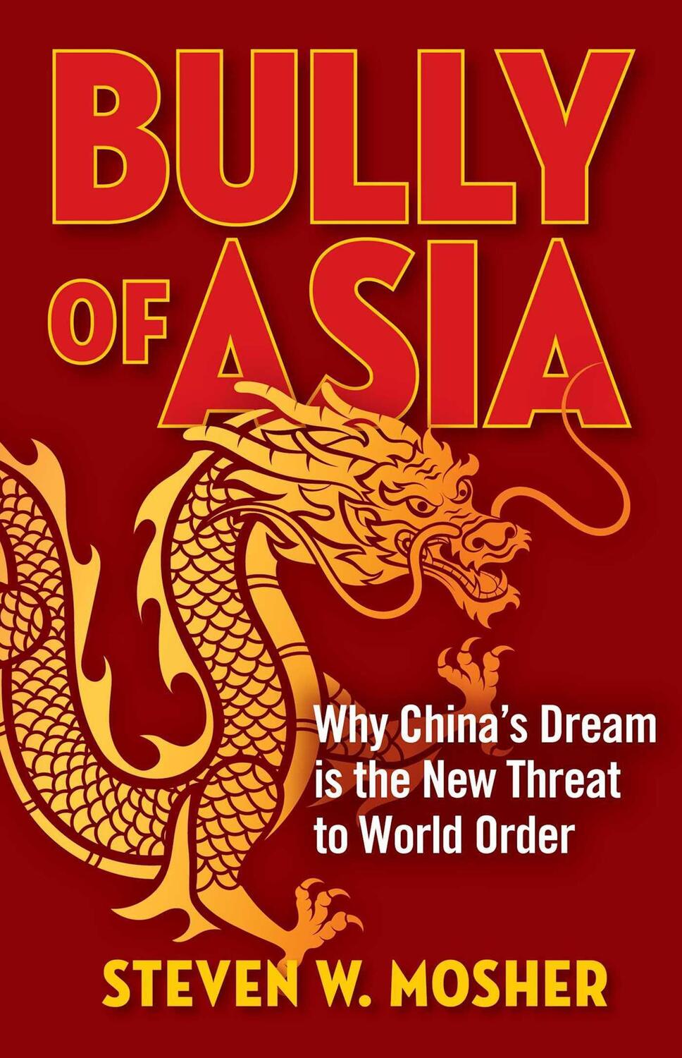 Cover: 9781684512997 | Bully of Asia | Why China's Dream Is the New Threat to World Order