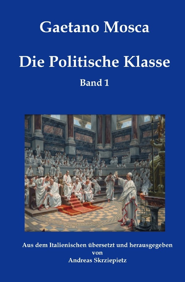 Cover: 9783750276031 | Die Politische Klasse | Elemente der politischen Wissenschaft | Mosca