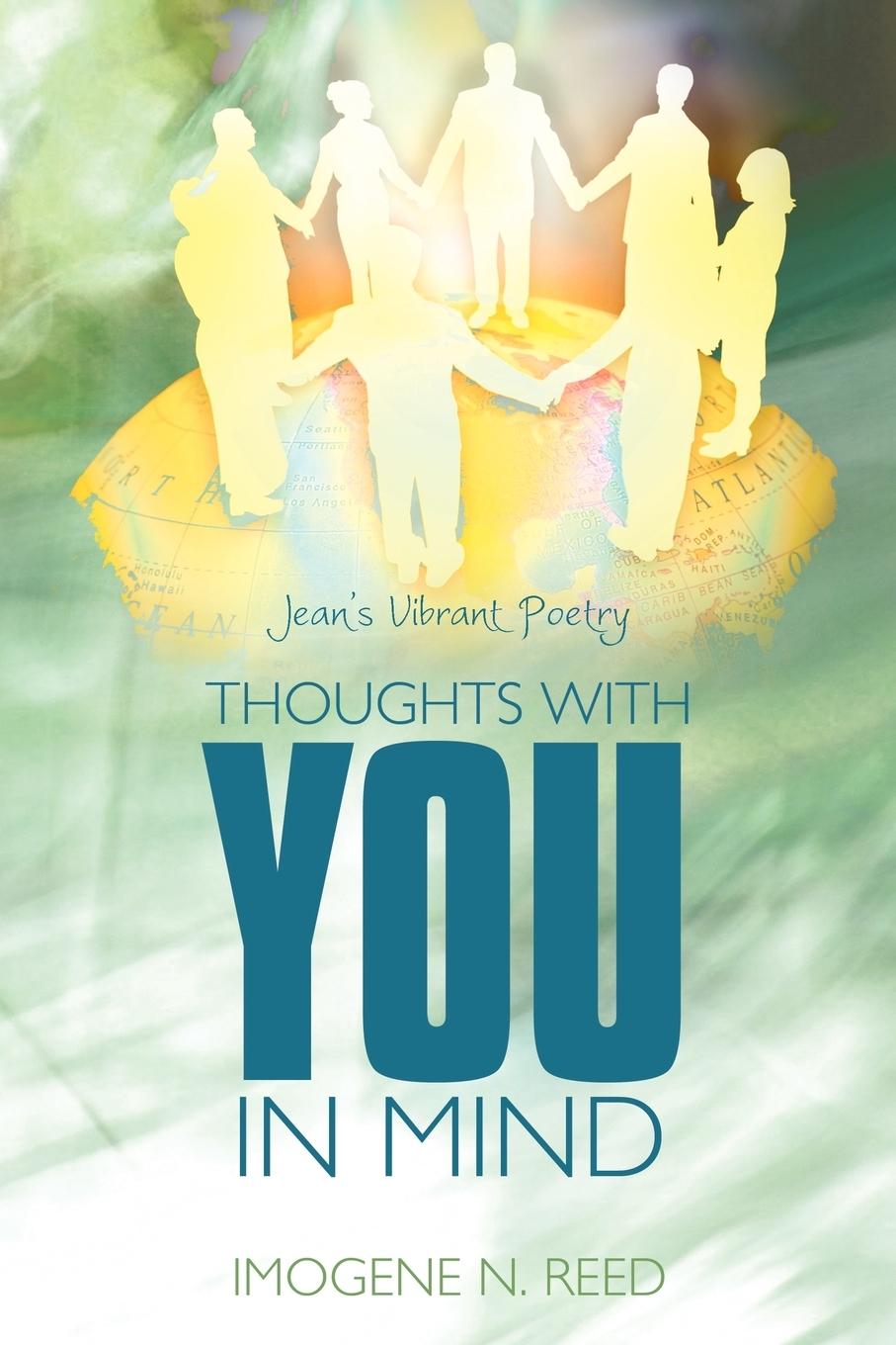 Cover: 9781456753719 | Thoughts With YOU In Mind | Jean's Vibrant Poetry | Imogene N. Reed