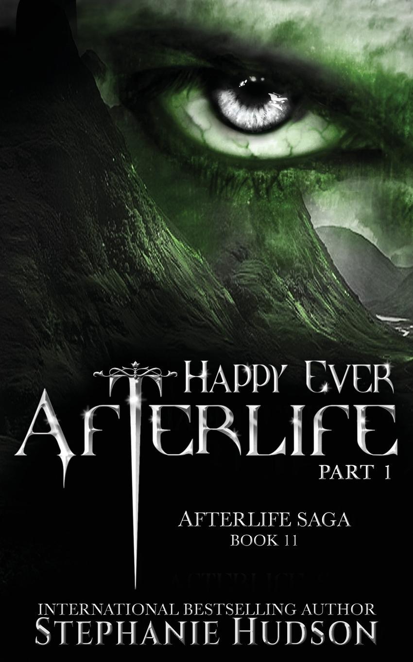 Cover: 9781913769284 | Happy Ever Afterlife - Part One | Stephanie Hudson | Taschenbuch