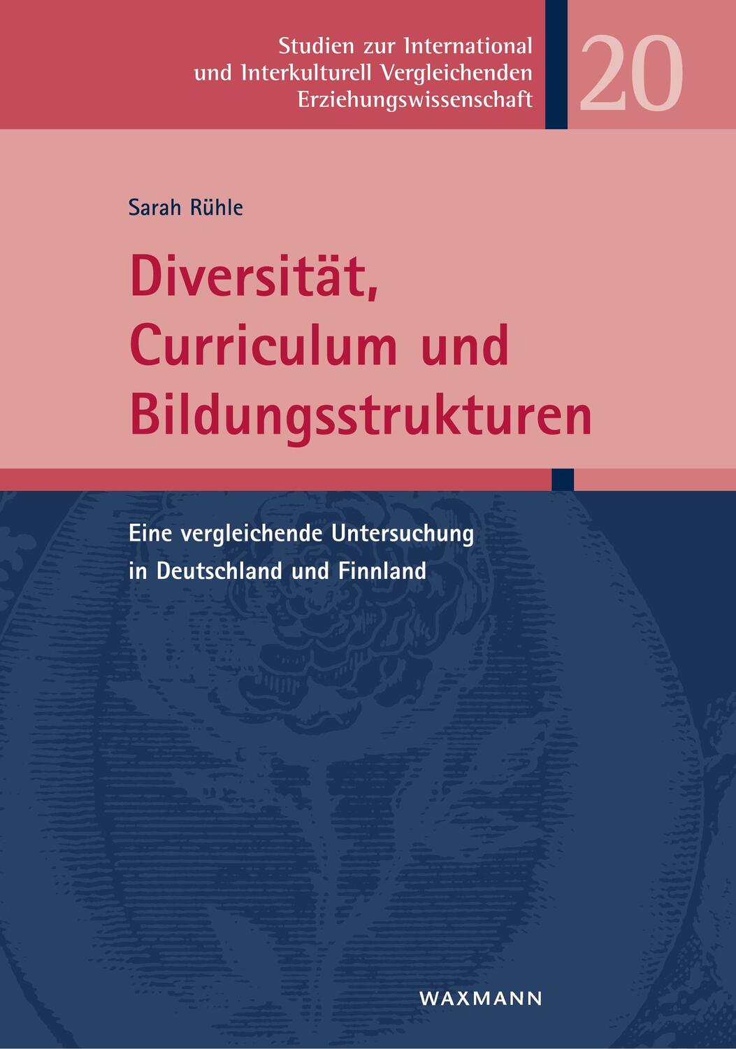 Cover: 9783830931393 | Diversität, Curriculum und Bildungsstrukturen | Sarah Rühle | Buch