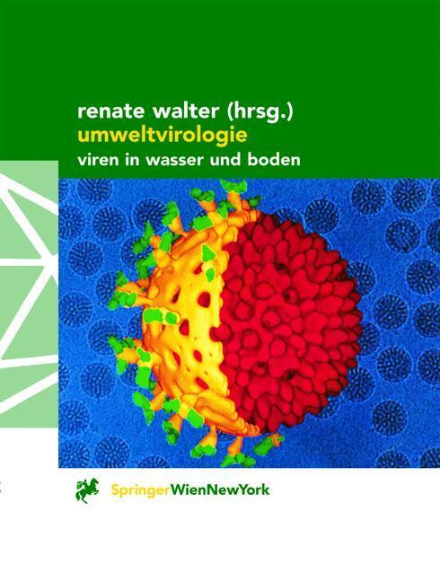 Cover: 9783211833452 | Umweltvirologie | Viren in Wasser und Boden | Renate Walter | Buch