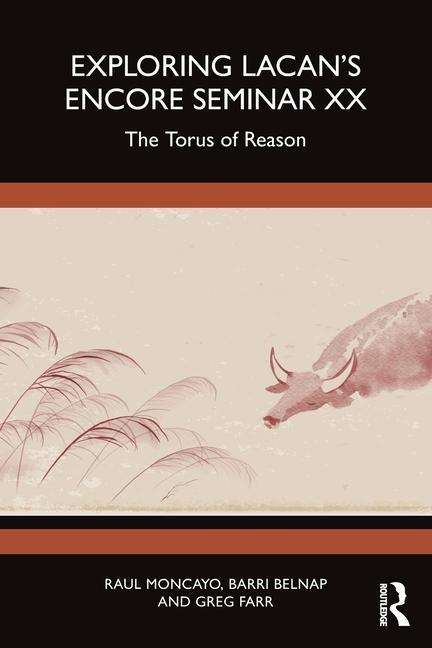 Cover: 9781032543772 | Exploring Lacan's Encore Seminar XX | The Torus of Reason | Buch