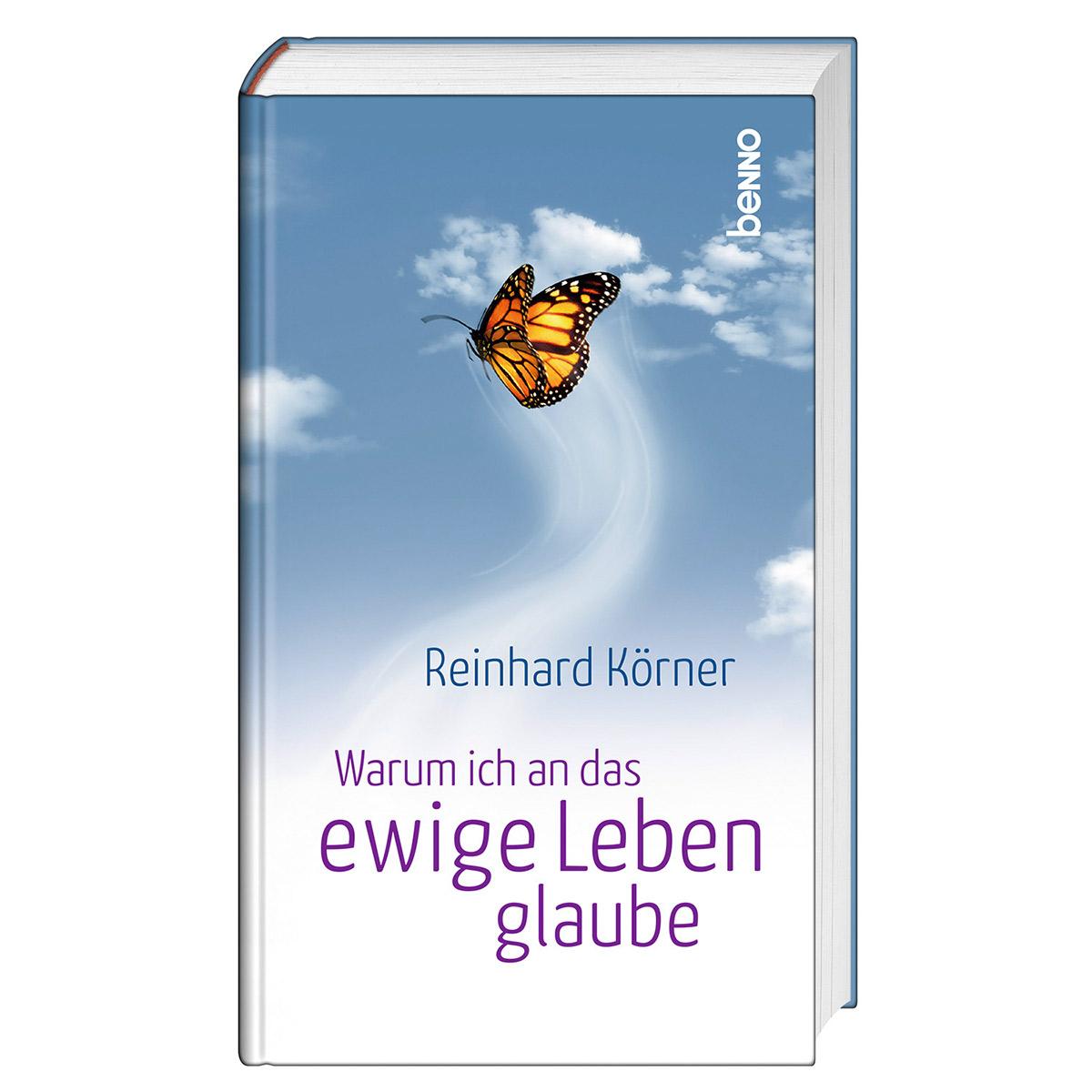 Cover: 9783746266961 | Warum ich an das ewige Leben glaube | Reinhard Körner | Buch | 160 S.