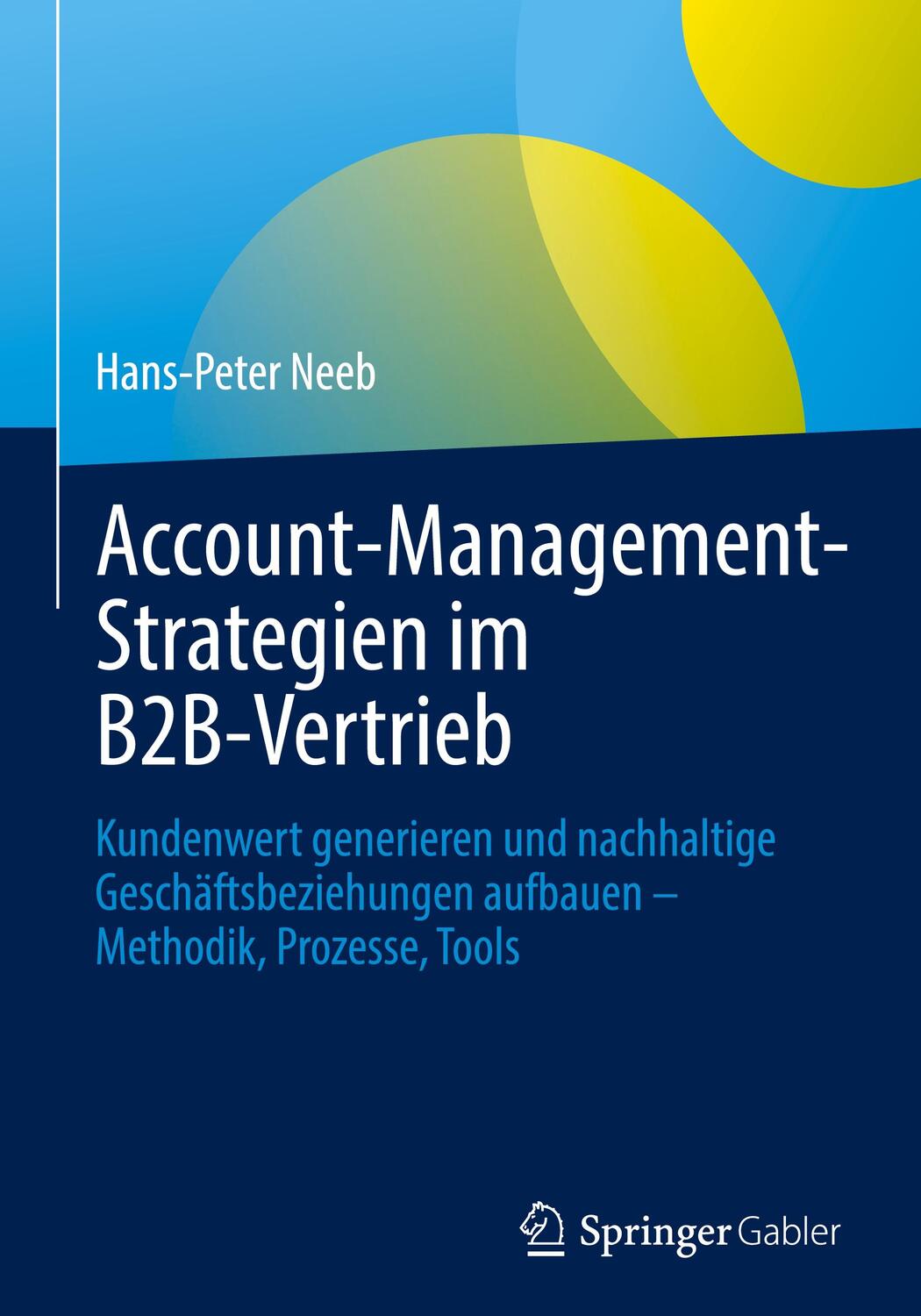 Cover: 9783658372637 | Account-Management-Strategien im B2B-Vertrieb | Hans-Peter Neeb | Buch