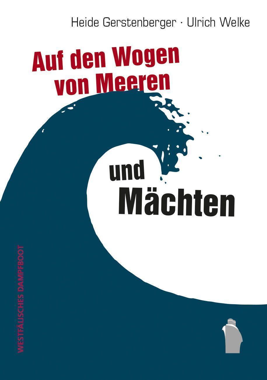 Cover: 9783896910714 | Auf den Wogen von Meeren und Mächten | Heide Gerstenberger (u. a.)