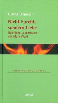 Cover: 9783429031947 | Nicht Furcht, sondern Liebe | Ursula Dirmeier | Buch | 80 S. | Deutsch