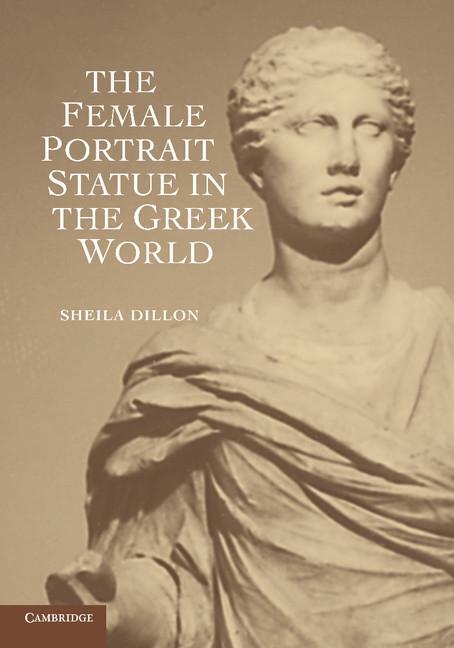 Cover: 9781107603608 | The Female Portrait Statue in the Greek World | Sheila Dillon | Buch