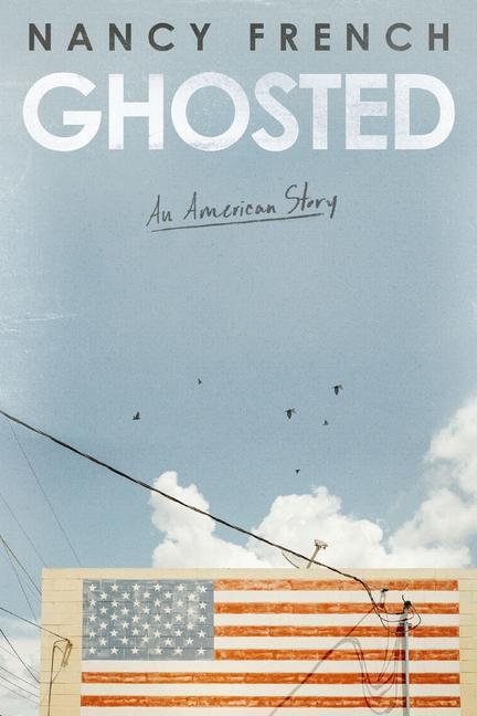Cover: 9780310367444 | Ghosted | An American Story | Nancy French | Buch | 2024 | Zondervan