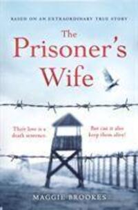 Cover: 9781787464148 | The Prisoner's Wife | based on an inspiring true story | Brookes