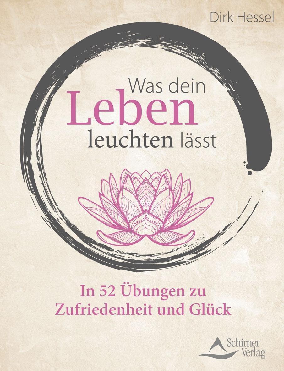 Cover: 9783843413459 | Was dein Leben leuchten lässt | Dirk Hessel | Taschenbuch | 144 S.
