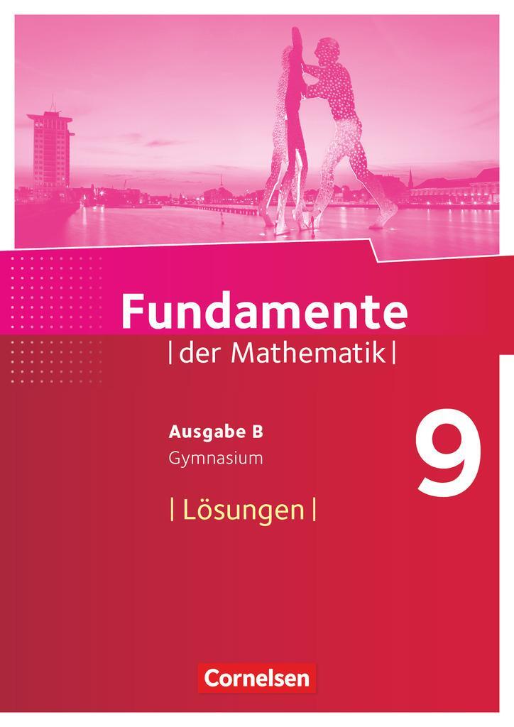 Cover: 9783060098637 | Fundamente der Mathematik - Ausgabe B. 9. Schuljahr - Lösungen zum...