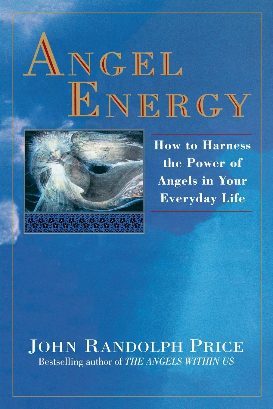 Cover: 9780449909836 | Angel Energy | John Randolph Price | Taschenbuch | Paperback | 1995