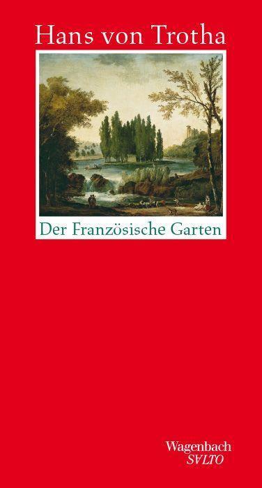 Cover: 9783803113733 | Der französische Garten | Rund um Paris | Hans von Trotha | Buch