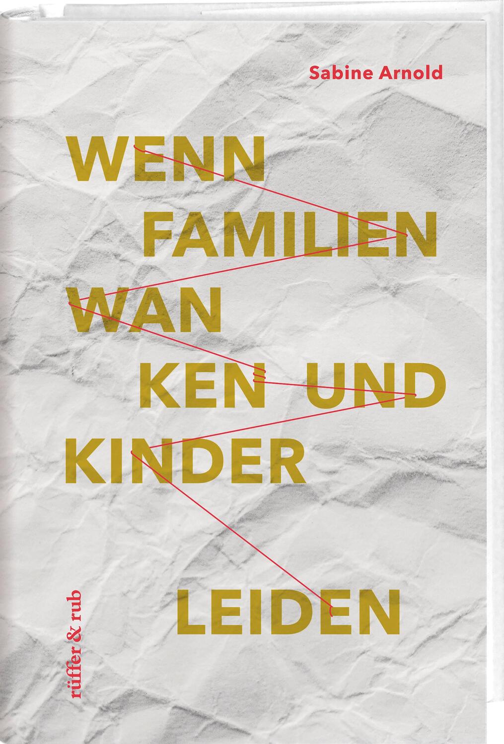 Cover: 9783907351192 | Wenn Familien wanken und Kinder leiden | Sabine Arnold | Buch | 288 S.