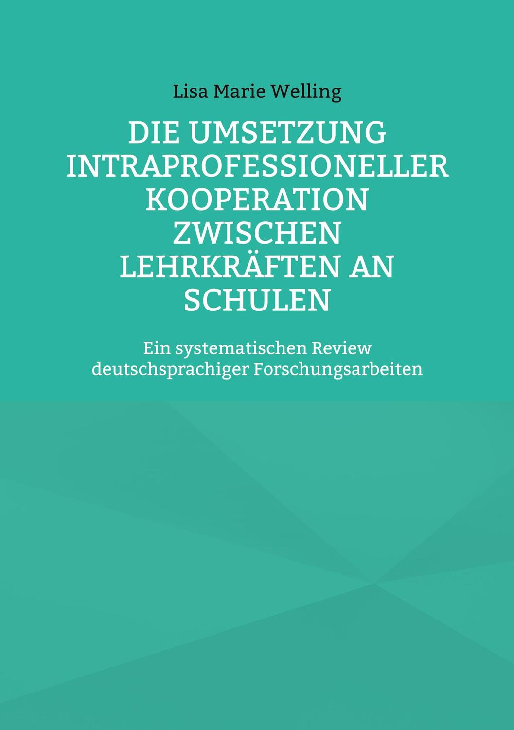 Cover: 9783756209613 | Die Umsetzung intraprofessioneller Kooperation zwischen Lehrkräften...