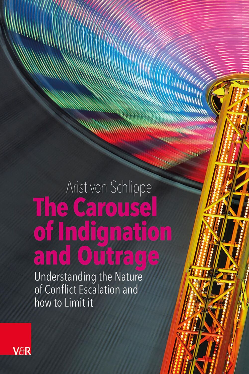 Cover: 9783525400388 | The Carousel of Indignation and Outrage | Arist Von Schlippe | Buch