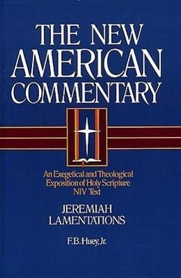 Cover: 9780805401165 | Jeremiah, Lamentations: An Exegetical and Theological Exposition of...