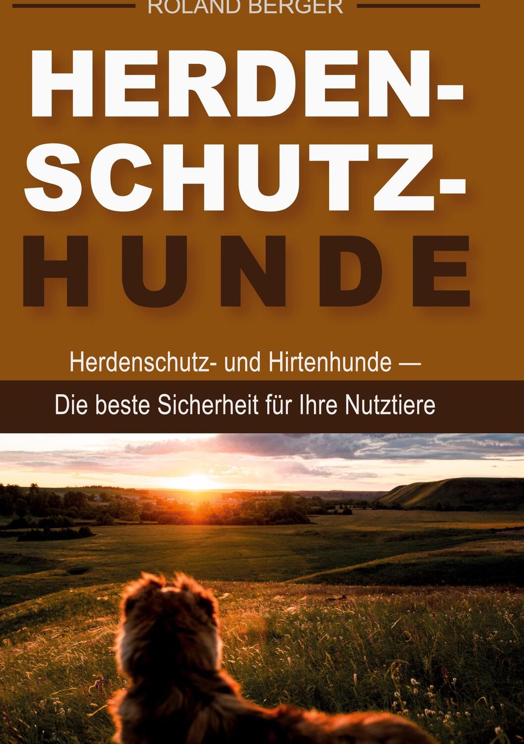 Cover: 9783738643640 | Herdenschutzhunde | Roland Berger | Buch | HC runder Rücken kaschiert
