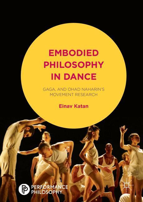 Cover: 9781137601858 | Embodied Philosophy in Dance | Einav Katan-Schmid | Buch | Englisch