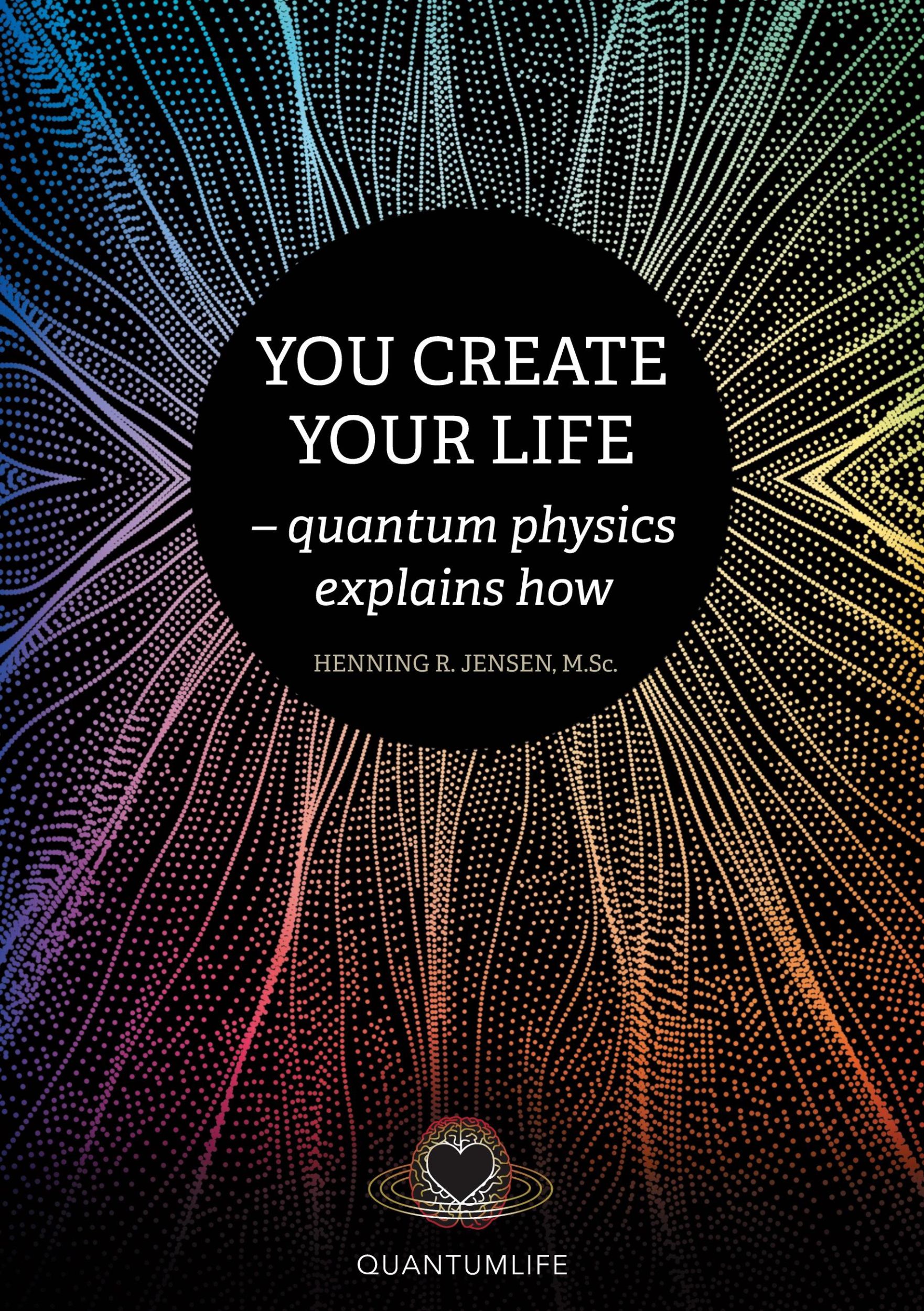 Cover: 9788797335130 | You Create Your Life | - quantum physics explains how | Jensen | Buch