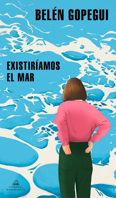 Cover: 9788439739296 | Existiríamos El Mar / We Would Exist the Sea | Belén Gopegui | Buch