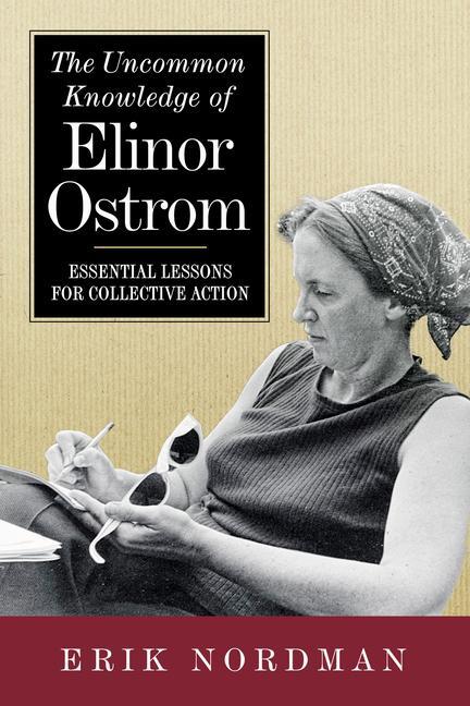 Cover: 9781642831559 | The Uncommon Knowledge of Elinor Ostrom | Erik Nordman | Taschenbuch