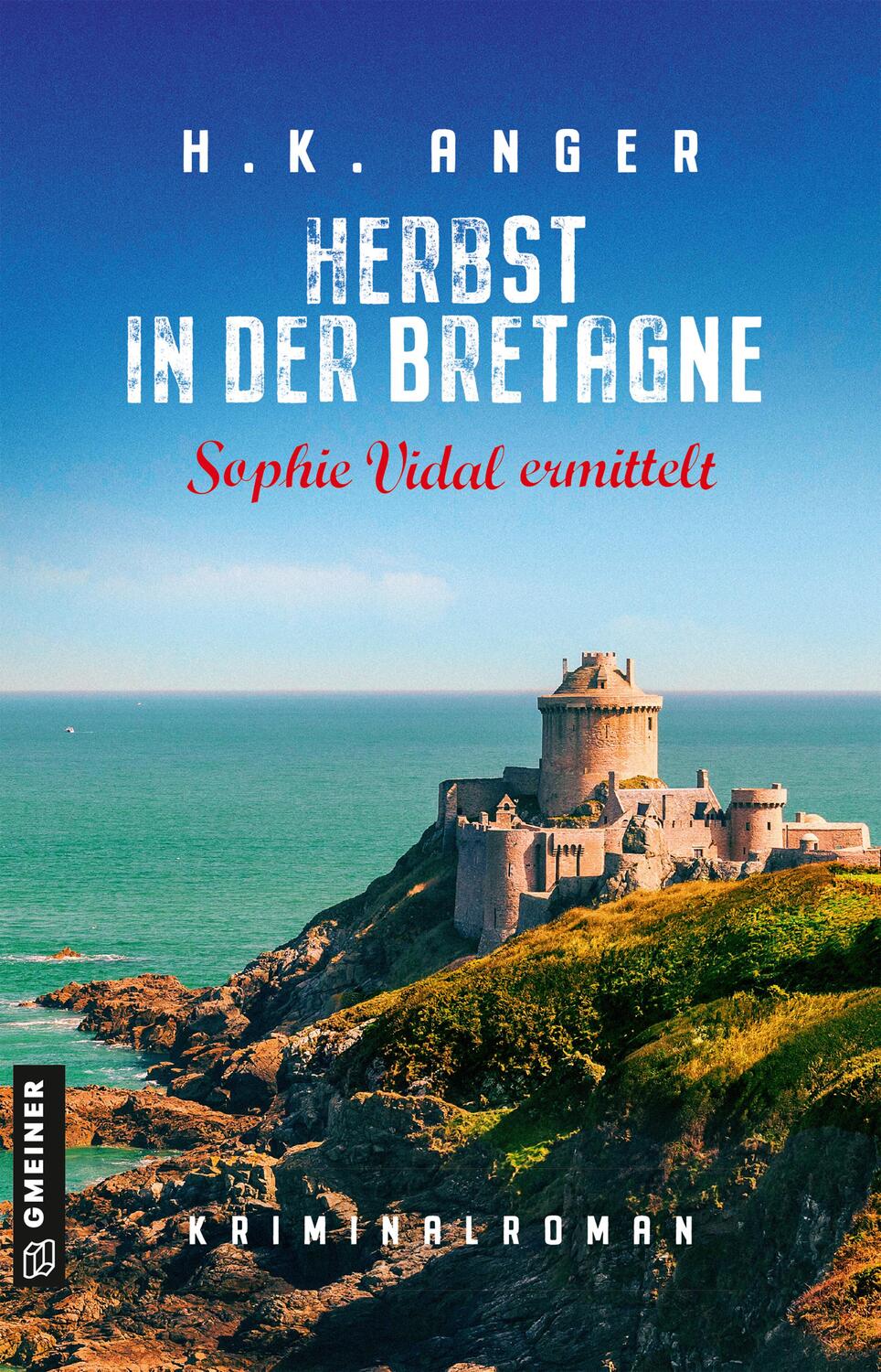 Cover: 9783839203569 | Herbst in der Bretagne | Kriminalroman | H. K. Anger | Taschenbuch