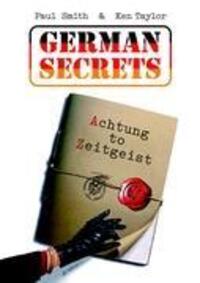 Cover: 9783839192290 | German Secrets | Achtung to Zeitgeist | Paul Smith (u. a.) | Buch