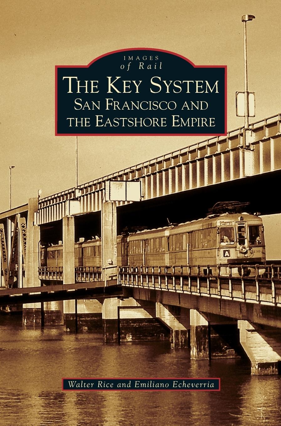 Cover: 9781531628819 | Key System | San Francisco and the Eastshore Empire | Rice (u. a.)