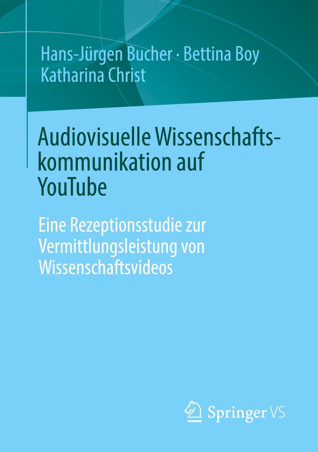 Cover: 9783658356170 | Audiovisuelle Wissenschaftskommunikation auf YouTube | Bucher (u. a.)