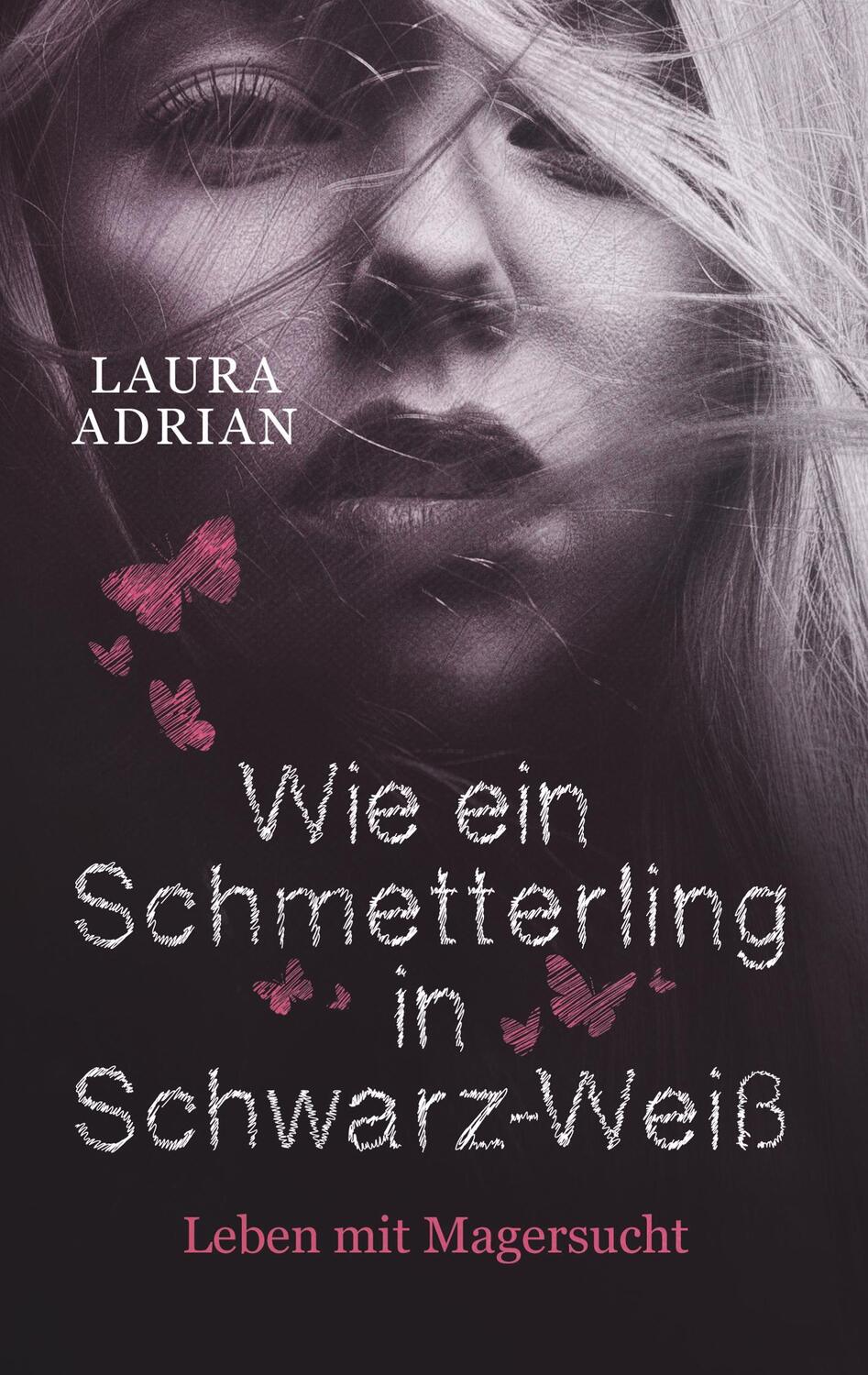 Cover: 9783751918831 | Wie ein Schmetterling in Schwarz-Weiß | Leben mit Magersucht | Adrian