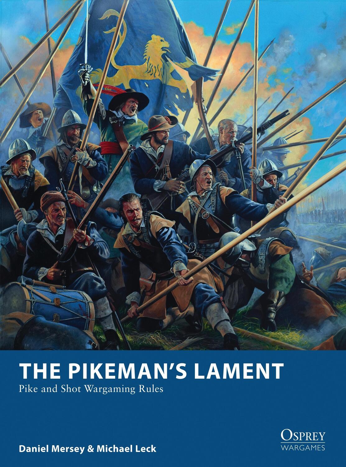 Cover: 9781472817310 | The Pikeman's Lament | Pike and Shot Wargaming Rules | Mersey (u. a.)