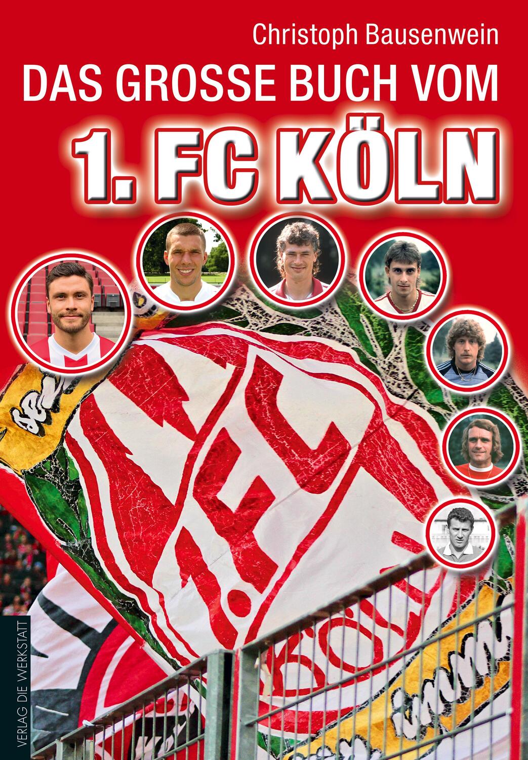 Cover: 9783730702062 | Das große Buch vom 1. FC Köln | Christoph Bausenwein | Buch | 96 S.