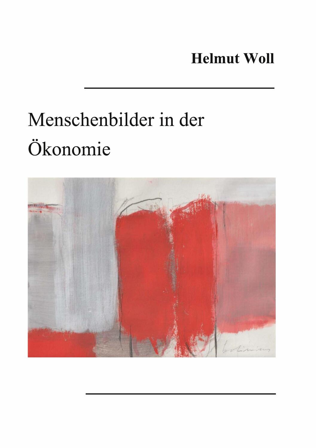 Cover: 9783753437255 | Menschenbilder in der Ökonomie | Helmut Woll | Taschenbuch